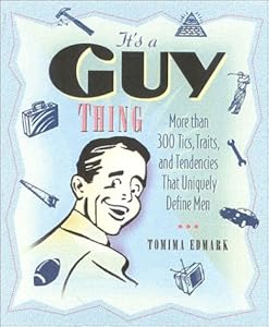 It's a Guy Thing by Tomima Edmark