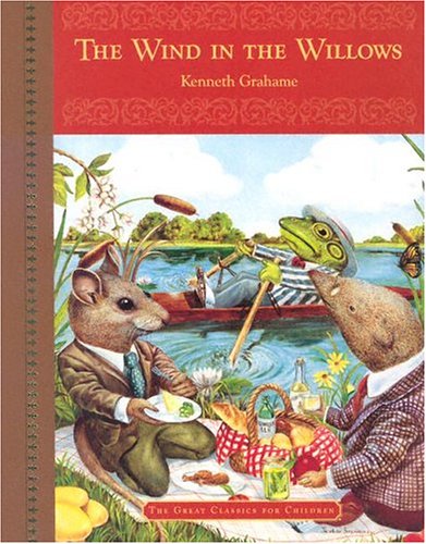 The Wind in the Willows (Great Classics for Children) by Kenneth Grahame