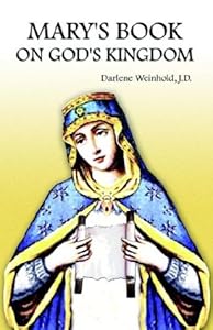 Mary's Book on God's Kingdom by Darlene Weinhold