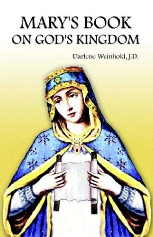 Mary's Book on God's Kingdom by Darlene Weinhold