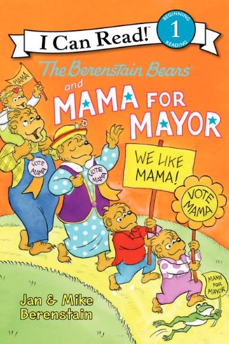 The Berenstain Bears and Mama for Mayor! by Jan Berenstain