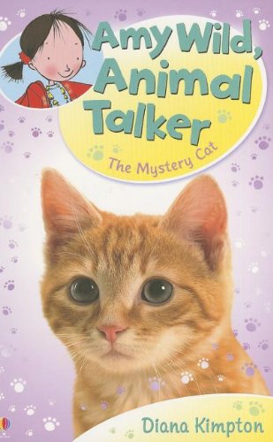 Amy Wild, Animal Talker: The Mystery Cat by Diana Kimpton