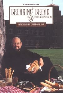 Breaking Bread with Father Dominic 2 by Charles R. Thomas