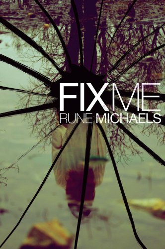 Fix Me by Rune Michaels