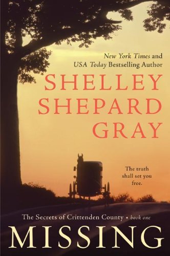 Missing: The Secrets of Crittenden County, Book One by Shelley Shepard Gray