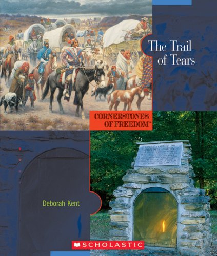 The Trail of Tears (Cornerstones of Freedom, Second Series) by Deborah Kent