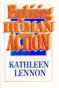 Explaining Human Action by Kathleen Lennon
