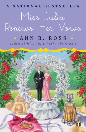 Miss Julia Renews Her Vows: A Novel by Ann B. Ross