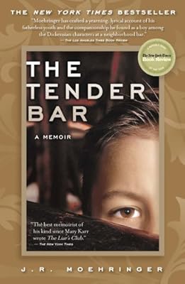 The Tender Bar: A Memoir
