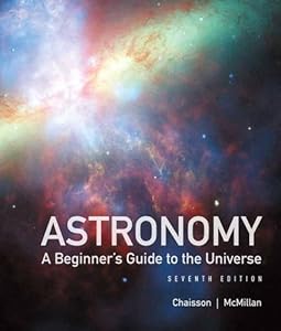 Astronomy: A Beginner's Guide to the Universe by Eric Chaisson