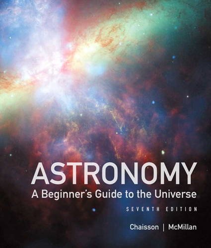 Astronomy: A Beginner's Guide to the Universe by Eric Chaisson
