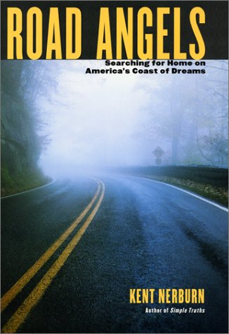 Road Angels: Searching For Home On America's Coast of Dreams by Kent Nerburn