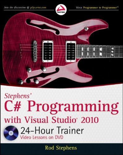 Stephens' C# Programming with Visual Studio 2010 24-Hour Trainer by Rod Stephens