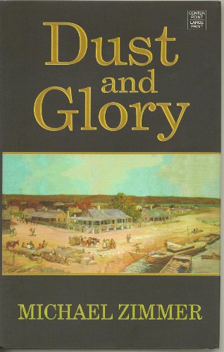 Dust and Glory by Michael Zimmer
