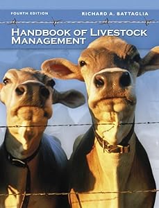 Handbook of Livestock Management (4th Edition) by Richard A. Battaglia