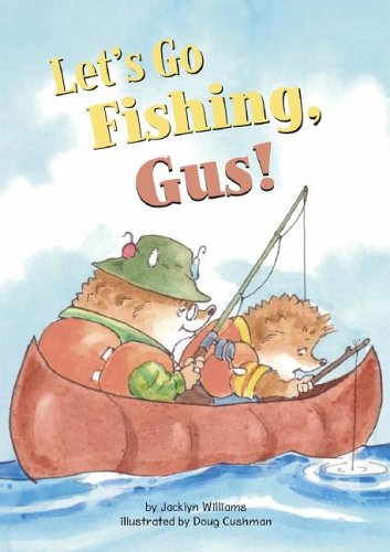 Let's Go Fishing, Gus! (Read-It! Readers: Orange Level) by Jacklyn Williams