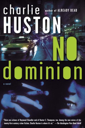 No Dominion: A Novel by Charlie Huston