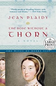 The Rose Without a Thorn, The Wives of Henry VIII