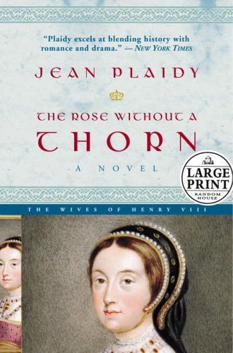 The Rose Without a Thorn, The Wives of Henry VIII by Jean Plaidy