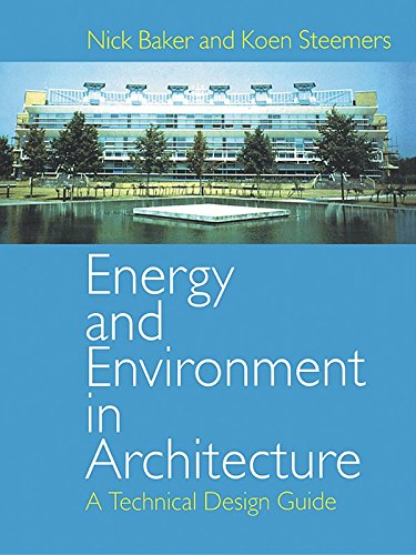 Energy and Environment in Architecture: A Technical Design Guide by Nick Baker