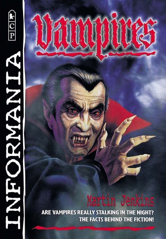 Informania: Vampires by Martin Jenkins