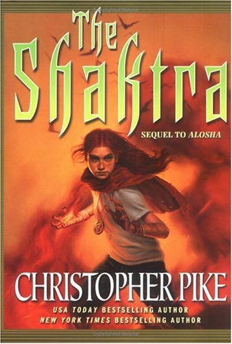 The Shaktra (Alosha Trilogies) by Christopher Pike
