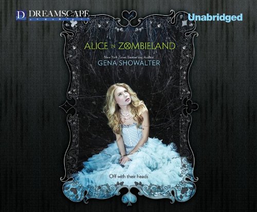 Alice in Zombieland by Gena Showalter