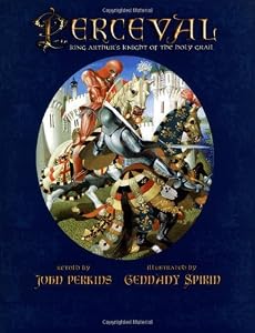 Perceval: King Arthur's Knight of the Holy Grail