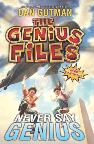 The Genius Files #2: Never Say Genius by Dan Gutman