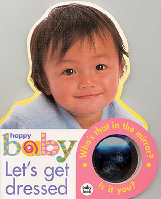 Baby Look: Let's Get Dressed by Roger Priddy