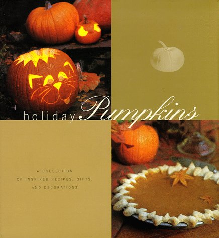 Holiday Pumpkins by Georgeanne Brennan