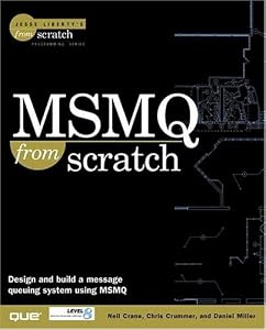 Msmq from Scratch by Neil Crane