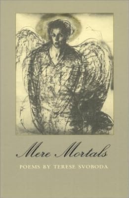 Mere Mortals: Poems (Contemporary Poetry Series)