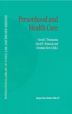 Personhood and Health Care (International Library of Ethics, Law, and the New Medicine Book 7)