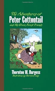 The Adventures of Peter Cottontail and His Green Forest Friends