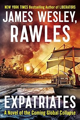 Expatriates: A Novel of the Coming Global Collapse