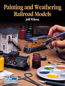 Painting and Weathering Railroad Models