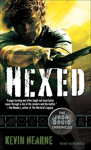 Hexed: The Iron Druid Chronicles, Book Two by Kevin Hearne
