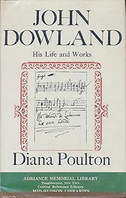 John Dowland; his life and works
