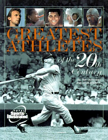 Greatest Athletes of the 20th Century by Tim Crothers