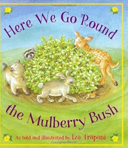 Here We Go Round the Mulberry Bush