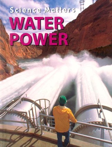 Water Power (Science Matters) by Christine Webster