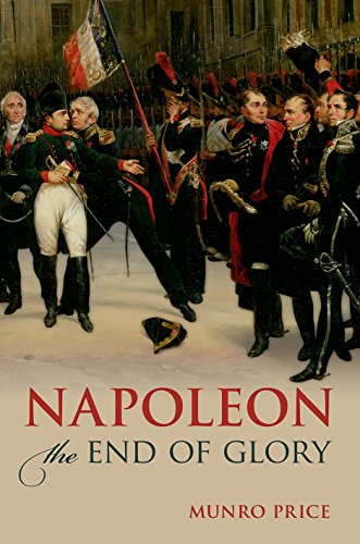 Napoleon: The End of Glory by Munro Price