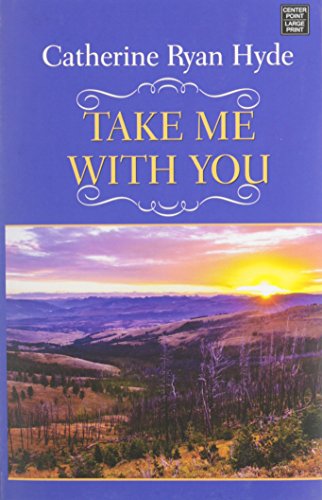 Take Me with You by Catherine Ryan Hyde