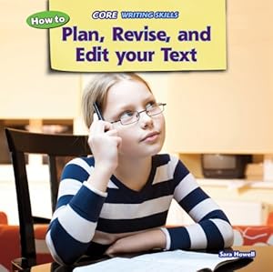How to plan, revise, and edit your text