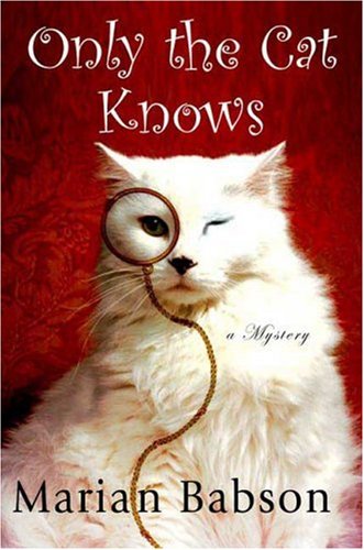 Only the Cat Knows by Marian Babson