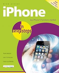 iPhone in Easy Steps: Covers iPhone 5/iOS 6