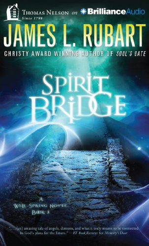 The Spirit Bridge by James L. Rubart