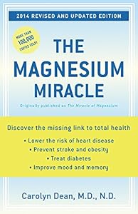 The Magnesium Miracle by Carolyn Dean