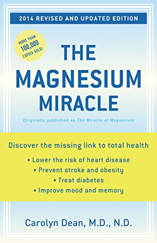 The Magnesium Miracle by Carolyn Dean